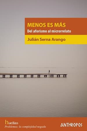 MENOS ES MÁS | 9788417556334 | SERNA ARANGO, JULIAN