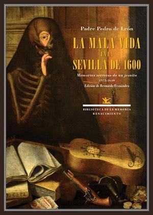 MALA VIDA EN LA SEVILLA DE 1600, LA | 9788417950910 | LEON, PADRE PEDRO DE