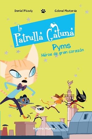 PATRULLA GATUNA 01, LA : PYMS, HÉROE DE GRAN CORAZÓN | 9788417989286 | MOUTARDE / PICOULY