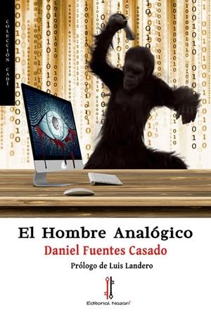 HOMBRE ANALÓGICO, EL | 9788418163104 | FUENTES CASADO, DANIEL