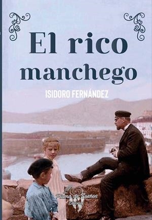 RICO MANCHEGO, EL | 9788412081350 | FERNÁNDEZ, ISIDORO
