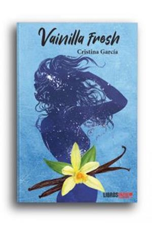 VAINILLA FRESH | 9788418298516 | GARCÍA, CRISTINA