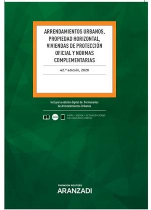 ARRENDAMIENTOS URBANOS PROPIEDAD HORIZONTAL VIVIENDAS DE PROTECCIÓN OFICIAL | 9788413088518 | THOMSON REUTERS, ARANZADI