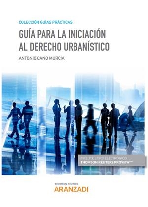 GUIA PARA LA INICIACION AL DERECHO URBANISTICO (DUO) | 9788413469393 | CANO MURCIA, ANTONIO
