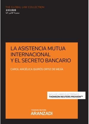 ASISTENCIA MUTUA INTERNACIONAL Y EL SECRETO BANCARIO, LA (DUO) | 9788413469904 | QUIROS ORTIZ DE MEJIA, CAROL ANGELICA