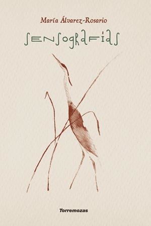SENSOGRAFIAS | 9788478398317 | ALVAREZ ROSARIO, MARIA