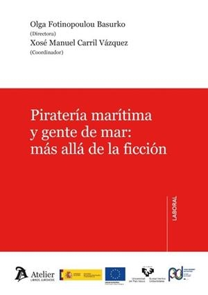 PIRATERÍA MARÍTIMA Y GENTE DE MAR : MÁS ALLÁ DE LA FICCIÓN | 9788418244063