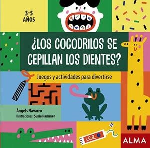 COCODRILOS SE CEPILLAN LOS DIENTES, LOS? | 9788418008283 | NAVARRO, ÀNGELS