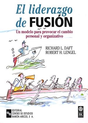 LIDERAZGO DE FUSIÓN, EL | 9788480044905 | DAFT, RICHARD L. / LENGEL, ROBERT L.