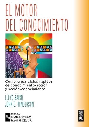 MOTOR DEL CONOCIMIENTO, EL | 9788480044981 | BAIRD, LLOYD / HENDERSON, JOHN C.