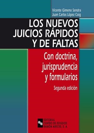 NUEVOS JUICIOS RÁPIDOS Y DE FALTAS, LOS | 9788480046367 | GIMENO SENDRA, VICENTE / LÓPEZ COIG, CARLOS / CERÓN HERNÁNDEZ, JUAN CARLOS