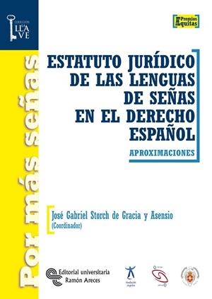 ESTATUTO JURÍDICO DE LAS LENGUAS DE SEÑAS EN EL DERECHO ESPAÑOL | 9788480047067 | STORCH DE GRACIA Y ASENSIO, JOSÉ GABRIEL