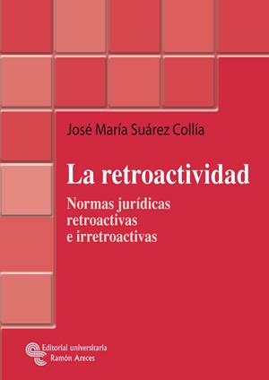 RETROACTIVIDAD, LA | 9788480047289 | SUÁREZ COLLÍA, JOSÉ Mª