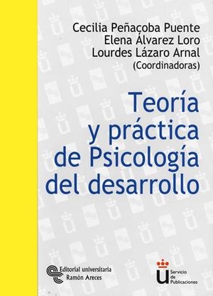 TEORÍA Y PRÁCTICA DE PSICOLOGÍA DEL DESARROLLO | 9788480047753 | PEÑACOBA PUENTE, CECILIA / ÁLVAREZ LORO, ELENA / LÁZARO ARNAL, LOURDES