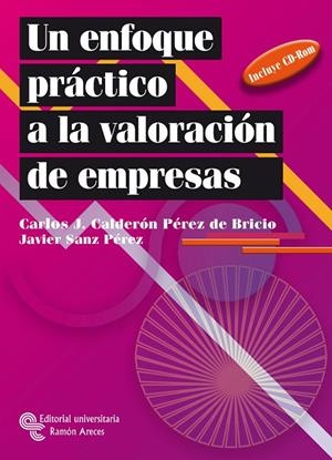ENFOQUE PRÁCTICO A LA VALORACIÓN DE EMPRESAS, UN | 9788480047760 | CALDERÓN PÉREZ DE BRICIO, CARLOS / SANZ PÉREZ, JAVIER