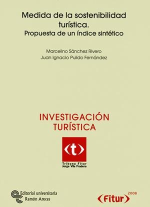 MEDIDA DE LA SOSTENIBILIDAD TURÍSTICA | 9788480048583 | SÁNCHEZ RIVERO, MARCELINO / PULIDO FERNÁNDEZ, JUAN IGNACIO