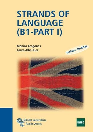 STRANDS OF LANGUAGE (B1- PART I) | 9788499610030 | ARAGONÉS GONZÁLEZ, MÓNICA / ALBA-JUEZ, LAURA