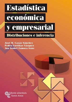 ESTADÍSTICA ECONÓMICA Y EMPRESARIAL | 9788499610054 | CASAS SÁNCHEZ, JOSÉ MIGUEL / CORTIÑAS VÁZQUEZ, PEDRO / ZAMORA SANZ, ANA ISABEL