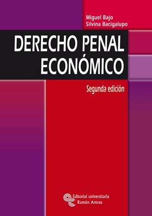 DERECHO PENAL ECONÓMICO | 9788480049610 | BAJO FERNÁNDEZ, MIGUEL / BACIGALUPO SAGGESE, SILVINA