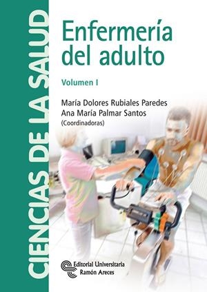 ENFERMERÍA DEL ADULTO | 9788499610672 | RUBIALES PAREDES, M.ª DOLORES / PALMAR SANTOS, ANA MARÍA