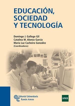 EDUCACIÓN, SOCIEDAD Y TECNOLOGÍA | 9788480049597 | GALLEGO GIL, DOMINGO J. / ALONSO GARCÍA, CATALINA M. / CACHEIRO GONZÁLEZ, Mª LUZ