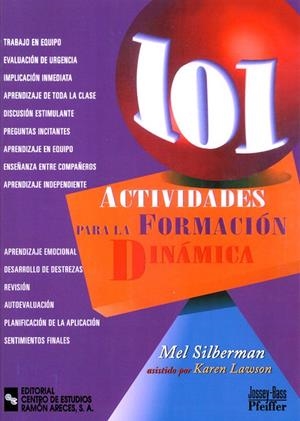 101 ACTIVIDADES PARA LA FORMACIÓN DINÁMICA | 9788499610351 | SILBERMAN, MEL