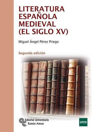 LITERATURA ESPAÑOLA MEDIEVAL (EL SIGLO XV) | 9788499611242 | PÉREZ PRIEGO, MIGUEL ÁNGEL