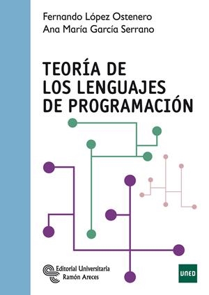 TEORÍA DE LOS LENGUAJES DE PROGRAMACIÓN | 9788499611396 | LÓPEZ OSTENERO, FERNANDO / GARCÍA SERRANO, ANA MARÍA