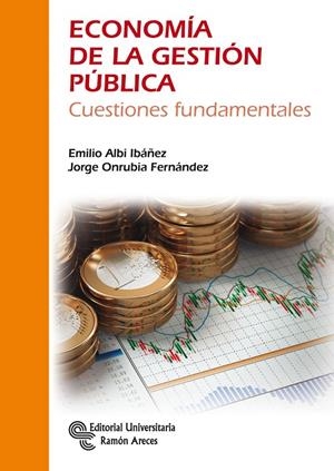 ECONOMÍA DE LA GESTIÓN PÚBLICA | 9788499611877 | ALBI IBÁÑEZ, EMILIO / ONRUBIA FERNÁNDEZ, JORGE