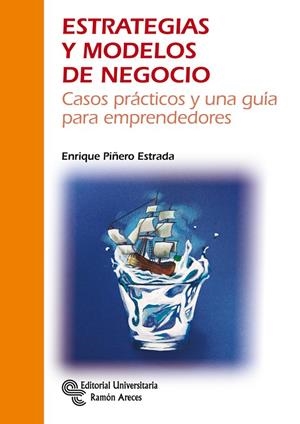 ESTRATEGIAS Y MODELOS DE NEGOCIO | 9788499612003 | PIÑERO ESTRADA, ENRIQUE