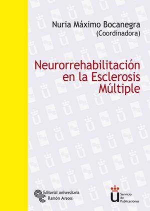 NEURORREHABILITACIÓN EN LA ESCLEROSIS MÚLTIPLE | 9788480048033 | MÁXIMO BOCANEGRA, NURIA / Y OTROS