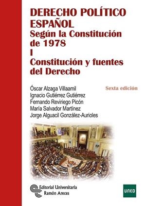 DERECHO POLÍTICO ESPAÑOL | 9788499612355 | ALZAGA VILLAAMIL, ÓSCAR / GUTIÉRREZ GUTIÉRREZ, IGNACIO / REVIRIEGO PICÓN, FERNANDO