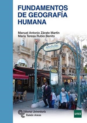 FUNDAMENTOS DE GEOGRAFÍA HUMANA | 9788499613086 | ZÁRATE MARTÍN, MANUEL ANTONIO / RUBIO BENITO, MARÍA TERESA