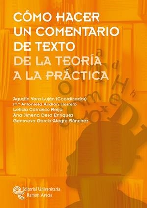 CÓMO HACER UN COMENTARIO DE TEXTO | 9788499613352 | VERA LUJÁN, AGUSTÍN / ANDIÓN HERRERO, Mª ANTONIETA / CARRASCO REIJA, LETICIA