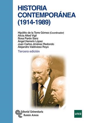 HISTORIA CONTEMPORÁNEA (1914 -1989) | 9788499613154 | DE LA TORRE GÓMEZ, HIPÓLITO / ALTED VIGIL, ALICIA / PARDO SANZ, ROSA M. / HERRERÍN LÓPEZ, ÁNGEL