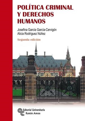 POLÍTICA CRIMINAL Y DERECHOS HUMANOS | 9788499613284 | GARCÍA GARCÍA-CERVIGÓN, JOSEFINA / RODRÍGUEZ NÚÑEZ, ALICIA