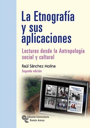 ETNOGRAFÍA Y SUS APLICACIONES, LA | 9788499613161 | SÁNCHEZ MOLINA, RAÚL