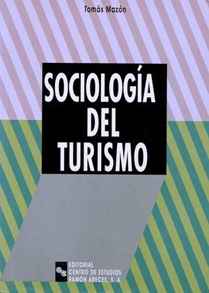 SOCIOLOGÍA DEL TURISMO | 9788480044714 | MAZÓN MARTÍNEZ, TOMÁS