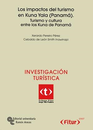 IMPACTOS DEL TURISMO EN KUNA YALA (PANAMÁ), LOS | 9788480048095 | PEREIRO PÉREZ, XERARDO / DE LEÓN SMITH INAWINAPI, CEBALDO