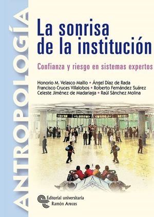 SONRISA DE LA INSTITUCIÓN, LA | 9788480047494 | VELASCO MAÍLLO, HONORIO MANUEL / DÍAZ DE RADA BRUN, ÁNGEL / CRUCES VILLALOBOS, FRANCISCO