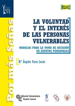 VOLUNTAD Y EL INTERÉS DE LAS PERSONAS VULNERABLES, LA | 9788499611945 | PARRA LUCÁN, M.ª ÁNGELES