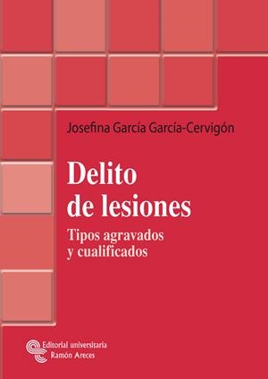 DELITO DE LESIONES | 9788480047616 | GARCÍA GARCÍA-CERVIGÓN, JOSEFINA