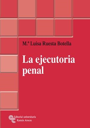 EJECUTORIA PENAL, LA | 9788480048453 | RUESTA BOTELLA, Mª LUISA