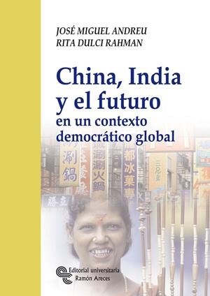 CHINA, INDIA Y EL FUTURO | 9788480049030 | ANDREU GARCÍA, JOSÉ MIGUEL / DULCI RAHMAN, RITA
