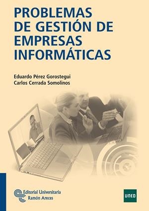 PROBLEMAS DE GESTIÓN DE EMPRESAS INFORMÁTICAS | 9788480049702 | PÉREZ GOROSTEGUI, EDUARDO / CERRADA SOMOLINOS, CARLOS