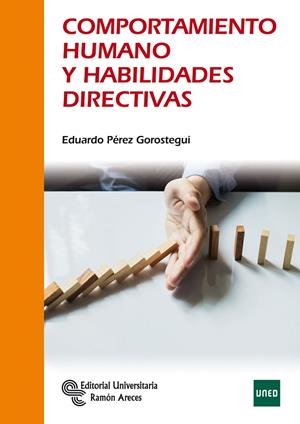 COMPORTAMIENTO HUMANO Y HABILIDADES DIRECTIVAS | 9788499613116 | PÉREZ GOROSTEGUI, EDUARDO