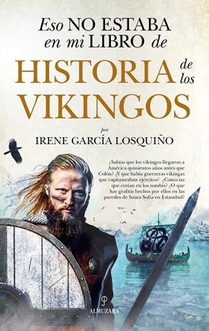 ESO NO ESTABA EN MI LIBRO DE HISTORIA DE LOS VIKINGOS | 9788417954628 | GARCÍA LOSQUIÑO, IRENE