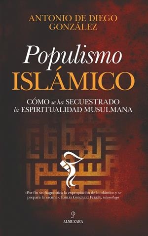 POPULISMO ISLÁMICO | 9788418205637 | GONZÁLEZ, ANTONIO DE DIEGO