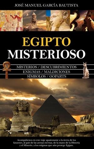 EGIPTO MISTERIOSO | 9788418205507 | GARCÍA BAUTISTA, JOSÉ MANUEL