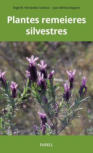PLANTES REMEIERES SILVESTRES | 9788417116262 | HERNÀNDEZ-CARDONA, ÀNGEL / ALTIMIRA NOGUERO, JOAN